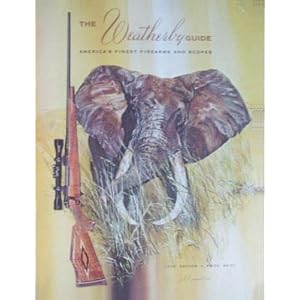 The Weatherby Guide: America's Finest Rifles and Scopes (17Th Edition)