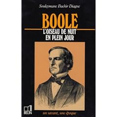 Boole: 1815-1864 : l'oiseau de nuit en plein jour