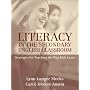 Literacy in the Secondary English Classroom: Strategies for Teaching the Way Kids Learn