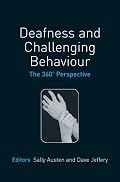Deafness and Challenging Behaviour: The 360° Perspective