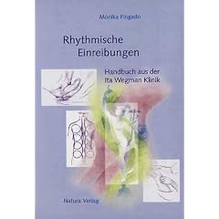 Rhythmische Einreibungen: Handbuch aus der Ita Wegman Klinik