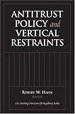 Antitrust Policy And Vertical Restraints (AEI-Brookings Joint Center for Regulatory Studies)