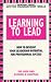Learning to Lead (Better Management Skills) by Elwood N. Chapman ISBN 0749405686