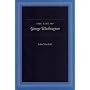 LIFE OF GEORGE WASHINGTON, THE