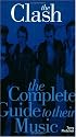 The Clash: The Complete Guide To Their Music (Complete Guide to the Music of...) (Complete Guide to the Music of...)