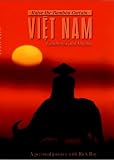 Raise The Bamboo Curtain: Vietnam, Cambodia and Burma (Myanmar)