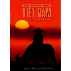 Raise The Bamboo Curtain: Vietnam, Cambodia and Burma (Myanmar)