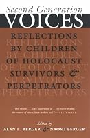 Second Generation Voices: Reflections by Children of Holocaust Survivors and Perpetrators (Religion, Theology, and the Holocaust)