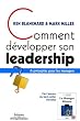 Comment d�velopper son leadership : 6 pr�ceptes pour les managers