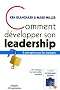 Comment d�velopper son leadership : 6 pr�ceptes pour les managers
