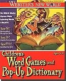 Webster's New World Children's Word Games and Pop-Up Dictionary