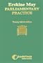Erskine May's Treatise on the Law, Privileges, Proceedings, and Usage of Parliament