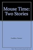 Mouse time : two stories