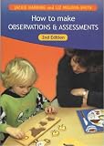 How to Make Observations and Assessments (Introduction To Child Care Series),
Jackie Harding