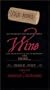 Cataldo Uncorked:  All You Really Need to Know About Wine to be "Pretentious" as well as "Obnoxious" and More ... France-Italy