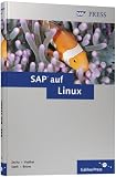SAP auf Linux (SAP PRESS) - Holger Zecha, Christoph Brune, Axel von Reeken, Werner R&uuml;ppel, Peter Stark, Franz Ludwig V&ouml;lker