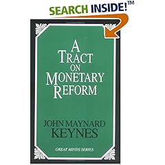 A Tract on Monetary Reform (Great Minds Series)