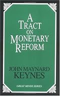 A Tract on Monetary Reform (Great Minds Series)
