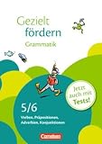 Produkt-Bild: Gezielt f&ouml;rdern: 5./6. Schuljahr - Grammatik: Verben, Pr&auml;positionen, Adverbien, Konjunktionen. Arbeitsheft mit L&ouml;sungen und Tests