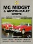 MG Midget and Austin-Healey Sprite: Guide to Purchase and DIY Restoration