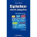 Spielen statt k�mpfen