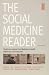 The Social Medicine Reader, Second Edition, Vol. Two: Social and Cultural Contributions to Health, Difference, and Inequality