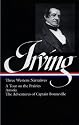 Washington Irving: Three Western Narratives: A Tour on the Prairie / Astoria / The Adventures of Captain Bonneville (Library of America)
