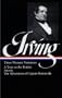 Washington Irving: Three Western Narratives: A Tour on the Prairie / Astoria / The Adventures of Captain Bonneville (Library of America)