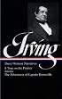 Washington Irving: Three Western Narratives: A Tour on the Prairie / Astoria / The Adventures of Captain Bonneville (Library of America)