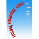 Click here to buy Ecology, Economics, Ethics: The Broken Circle by  F. Herbert Bormann and Stephen R. Kellert.