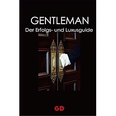 Gentleman - Der Erfolgs- und Luxusguide (Gebundene Ausgabe)