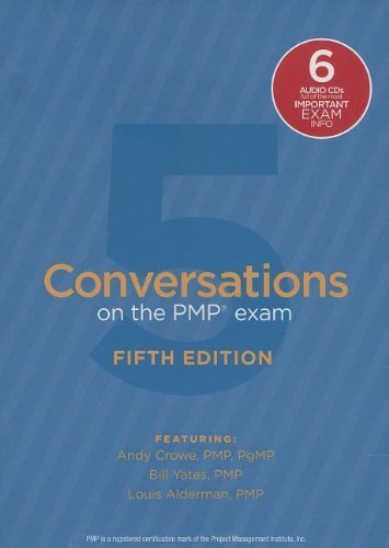 Conversations on the PMP Exam: How to Pass on Your First Try: Fifth Edition by Andy Crowe PMP PgMP (2013-09-15)
