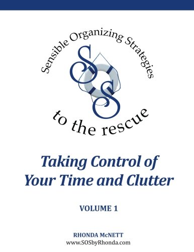 Taking Control of Your Time and Clutter, by Rhonda McNett