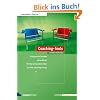 Coaching-Tools: Erfolgreiche Coaches pr�sentieren 60 Interventionstechniken aus ihrer Coaching-Praxis
