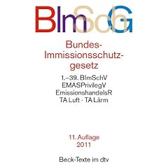 Bundes-Immissionsschutzgesetz BImSchG: mit Durchf�hrungsverordnungen, Emissionshandelsrecht, TA Luft und TA L�rm