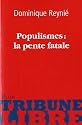 Populismes : la pente fatale