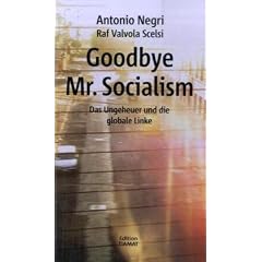 Goodbye Mr. Socialism: Das Ungeheuer und die globale Linke