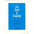 The death of friendship: A Cyprus memoir (A Charles Bravos modern history)