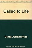 Called to life