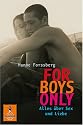For Boys Only: Alles &uuml;ber Sex und Liebe
