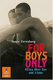 For Boys Only: Alles �ber Sex und Liebe - Manne Forssberg