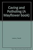 Caving and potholing