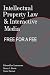 Intellectual Property Law and Interactive Media: Free for a Fee (Digital Formations)