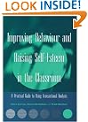 Improving Behaviour and Raising Self-Esteem in the Classroom: A Practical Guide to Using Transactional Analysis
