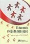 Elements d'epidemiologie / Elements of Epidemiology