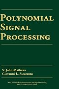 Polynomial Signal Processing (Wiley Series in Telecommunications and Signal Processing)