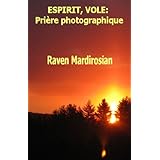 Esprit, Vole: Prière photographique (French Edition)