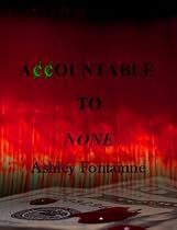 Click to Download Free Kindle Book -> Accountable to None