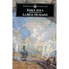 La B�te Humaine (Penguin Classics)