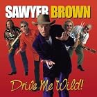 Drive Me Wild by Sawyer Brown